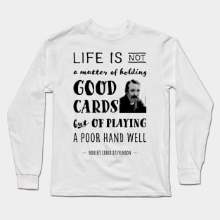 Robert Louis Stevenson Quote about life Long Sleeve T-Shirt